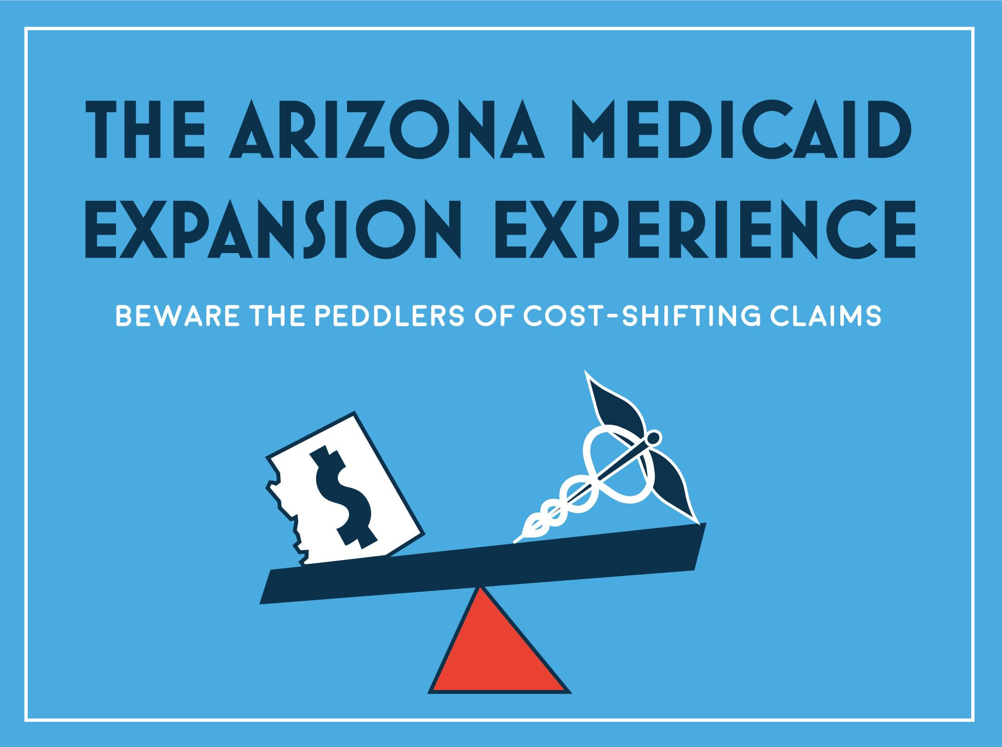 The Arizona Medicaid Expansion Experience: Beware the ...